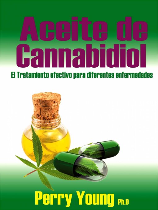 Title details for Aceite de Cannabidiol (CBD) El tratamiento  efectivo  para  diferentes enfermedades by Perry Young - Available